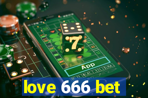 love 666 bet
